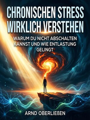 cover image of Chronischen Stress wirklich verstehen